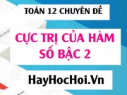Cách tìm cực trị của hàm số bậc 2 (tìm cực đại, cực...